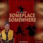 Someplace somewhere