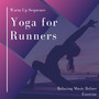 Yoga for Runners - Warm Up Sequence, Relaxing Music Before Exercise