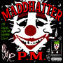 Maddhatter P.M. (Explicit)