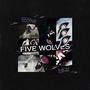 Five Wolves (Explicit)