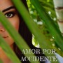 Amor por Accidente (En Vivo)