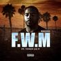 F.W.M (feat. Brook$) [Explicit]