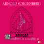 Schoenberg: Variations on a Recitative, Op. 40 (Digitally Remastered)