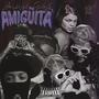 AMIGUITA (feat. STEELO FLOW)