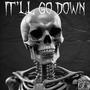 It'll Go Down (Explicit)