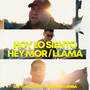 Hoy Lo Siento / Hey Mor / Llama