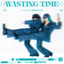 Wasting Time