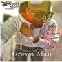 I.C.E. Man Prods Presents: Grown Man (Explicit)