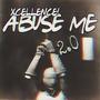 Abuse ME 2.0 (Explicit)