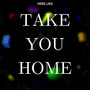 Take You Home