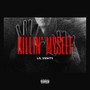 Killin' Myself (Explicit)