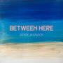 Between Here