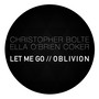 Let Me Go / Oblivion - Single