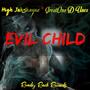 EVIL CHILD (feat. Greatone D Unex) [Explicit]