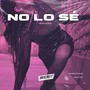 No Lo Sé (feat. Who is Pap & Vibesessiongr)