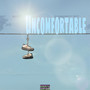 Uncomfortable (Explicit)