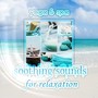 Soothing Sounds for Relaxation - Pacific Ocean Waves for Well Being, Yoga Poses, Spa Lounge, Sensual Massage, Gentle Touch, Mindfulness Meditation, Therapy Sounds