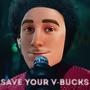 Save Your V-Bucks (feat. Lazarbeam)