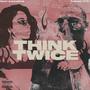 Think Twice (feat. Kalan.FrFr.) [Explicit]