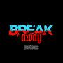 BREAK AWAY (feat. JOULE$) [Explicit]