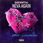 Neva Again (feat. Luhhdunn) [Explicit]