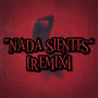 Nada Sientes (Remix)