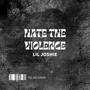 Hate the Violence (Explicit)