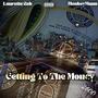 Getting to the money (feat. MonkeyMannDaOne) [Explicit]