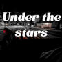 Under the stars (Explicit)