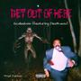 GET OUT OF HERE (feat. Death.wav) [Explicit]