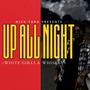 Up All Night (White Girls & Whiskey) [Explicit]