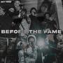 BEFORE THE FAME (Explicit)