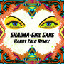 Girl Gang (Hands Zolo Remix)