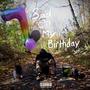 Sad On My Birthday (Explicit)