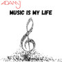 Music Is My Life