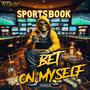 Bet On Myself (Explicit)