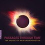 Passages Through Time: The Music of Rain Worthington