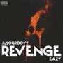 Revenge (feat. JuSoGroovy) [Explicit]