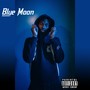 Blue Moon (Explicit)