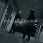 Don't Call Me Now 2 (Explicit)