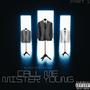 Call Me Mister Young (Explicit)