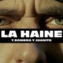 La Haine (feat. Juanito) [Explicit]