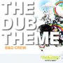 The Dub Theme