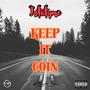 Keep It Goin (Explicit)