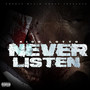 NEVER LISTEN (Explicit)