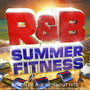 R&B Summer Fitness 2014 - Beach Fit Rnb Workout Hits - Perfect for Weight Loss, Running, Holiday, Boot Camp, Gym & Marathon Training