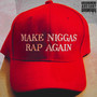 Make Niggas Rap Again (Explicit)