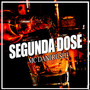 Segunda Dose (Explicit)