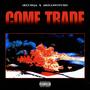 Come Trade (Explicit)