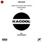 Kacool (feat. Majorkeys, 100K-Ello, Qortez, T. Stonez, Stitch Meister, Madd Locco, Diceroller & Lil Boy) [Explicit]